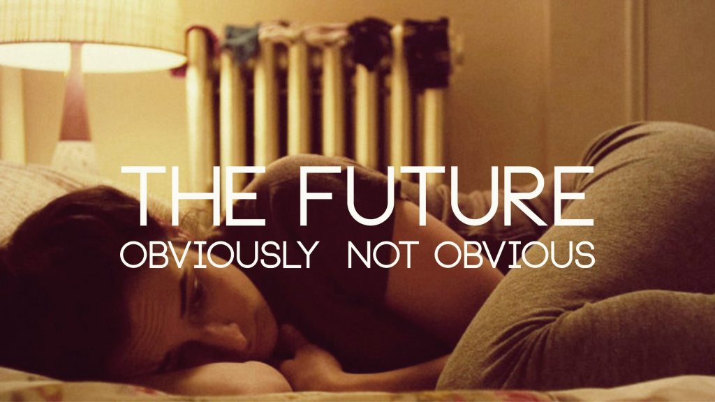 the future obviously not obvious