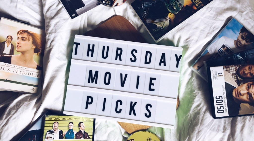 Thursday Movie Picks