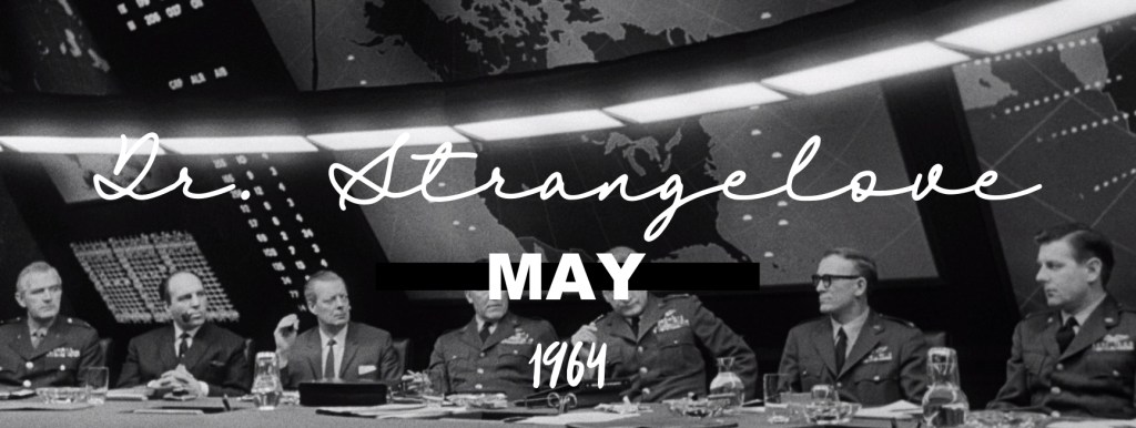 Blindspot 2019, May: Dr. Strangelove or How I Learned to Stop Worrying and Love the&nbsp;Bomb